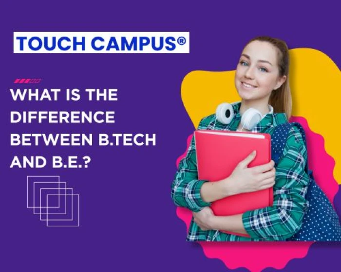B.Tech vs B.E.: What’s the Real Difference?