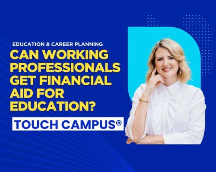 Yes, You Can! Financial Aid Options for Working Professionals