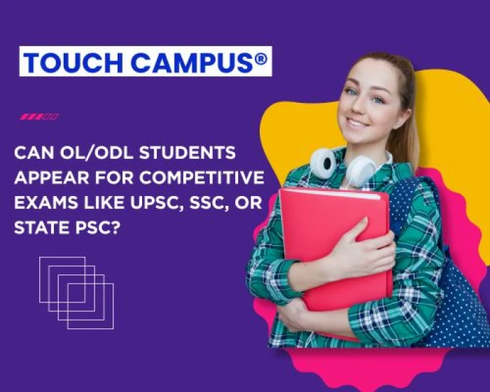 Can OL/ODL Students Appear for UPSC, SSC & State PSC Exams? Here’s the Truth!