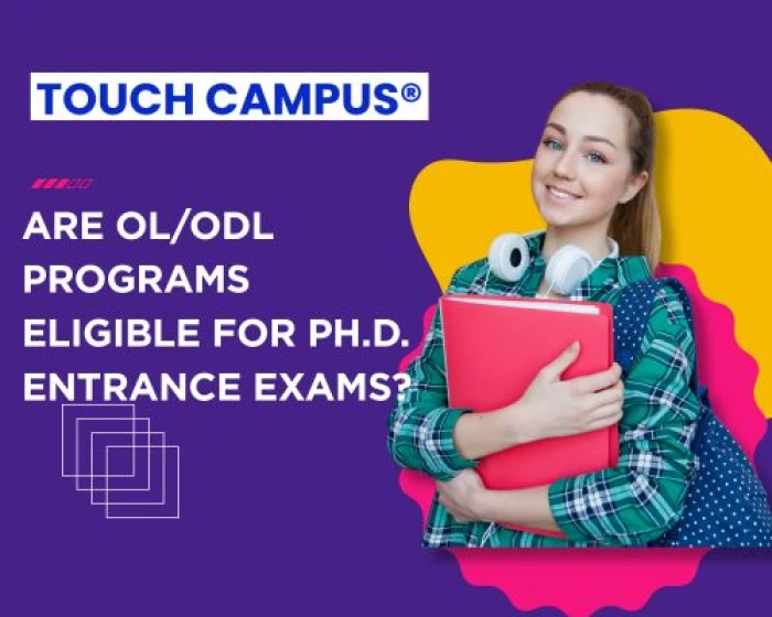 Are OL/ODL Degrees Accepted for Ph.D. Entrance Exams? What You Must Know