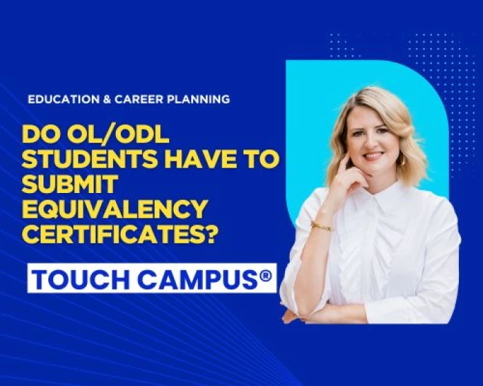 Do OL/ODL Students Need to Submit Equivalency Certificates? What You Should Know
