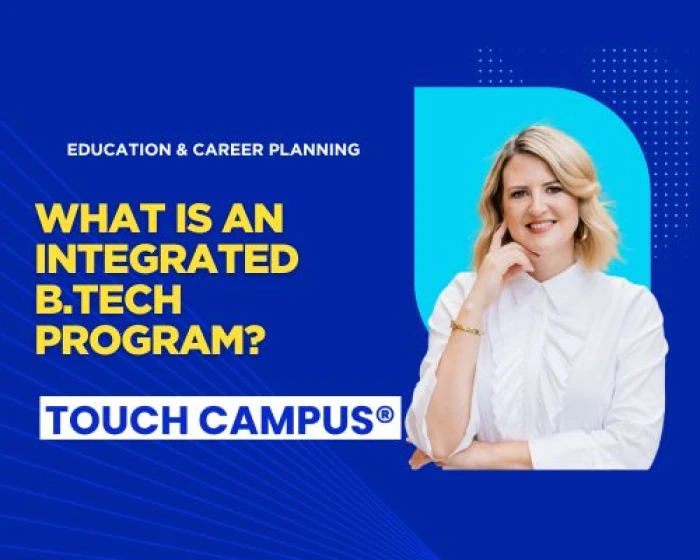 Integrated B.Tech Programs: Double the Degree, Smarter the Future